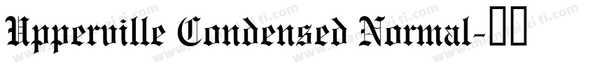 Upperville Condensed Normal字体转换